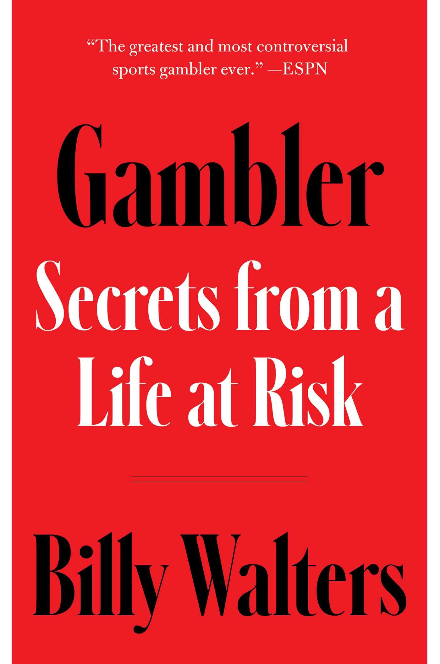 Gambler Secrets from a Life at Risk